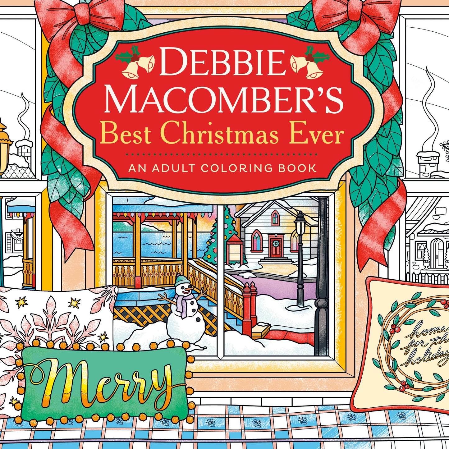Debbie Macomber's Best Christmas Ever
An Adult Coloring Book