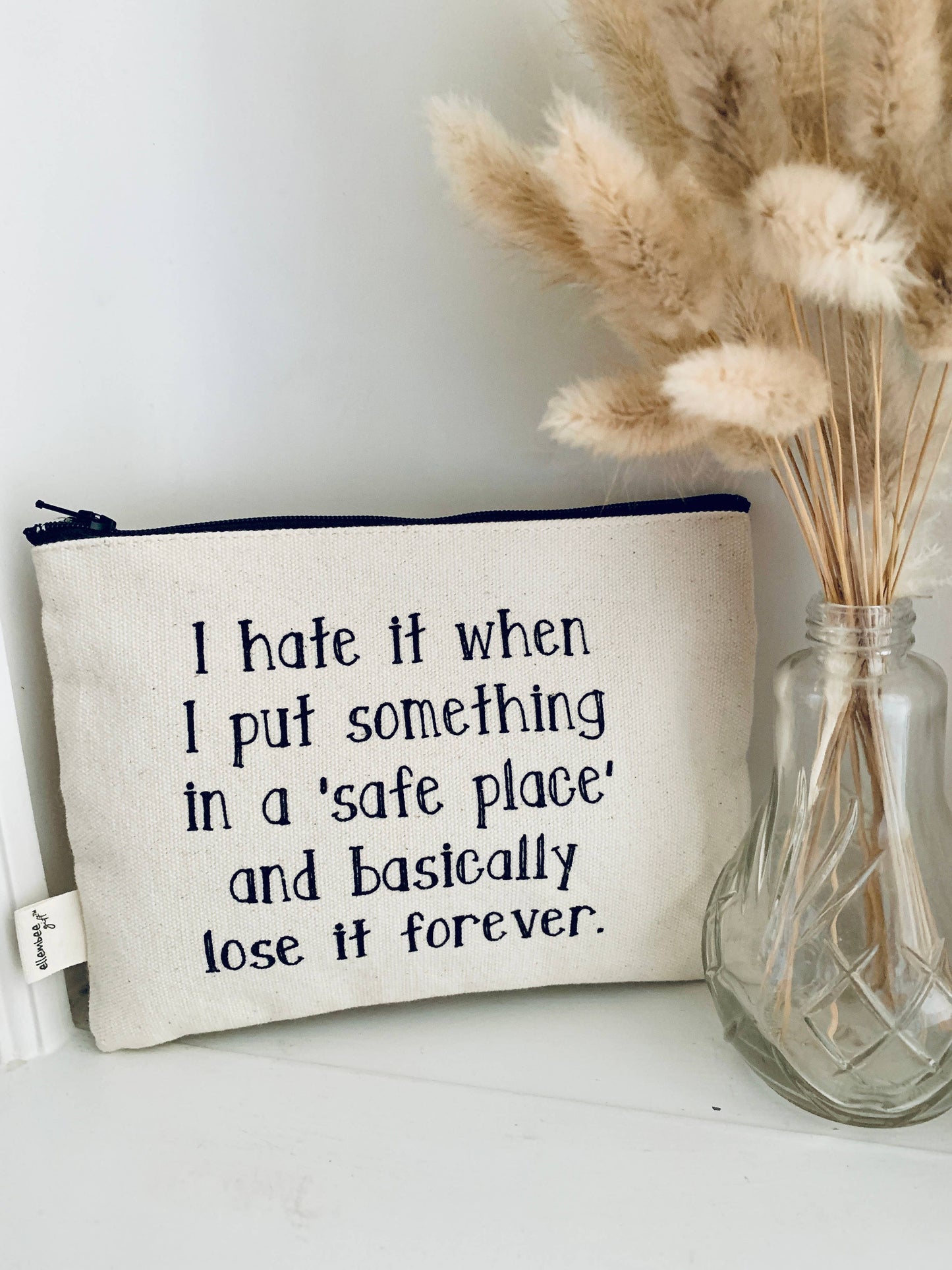 I Hate It When I Put Something In Safe Place Zipper Pouches - Posh Finds