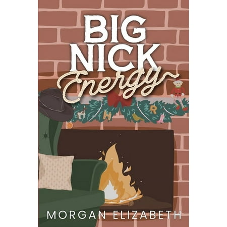 Morgan Elizabeth - Big Nick Energy Paperback