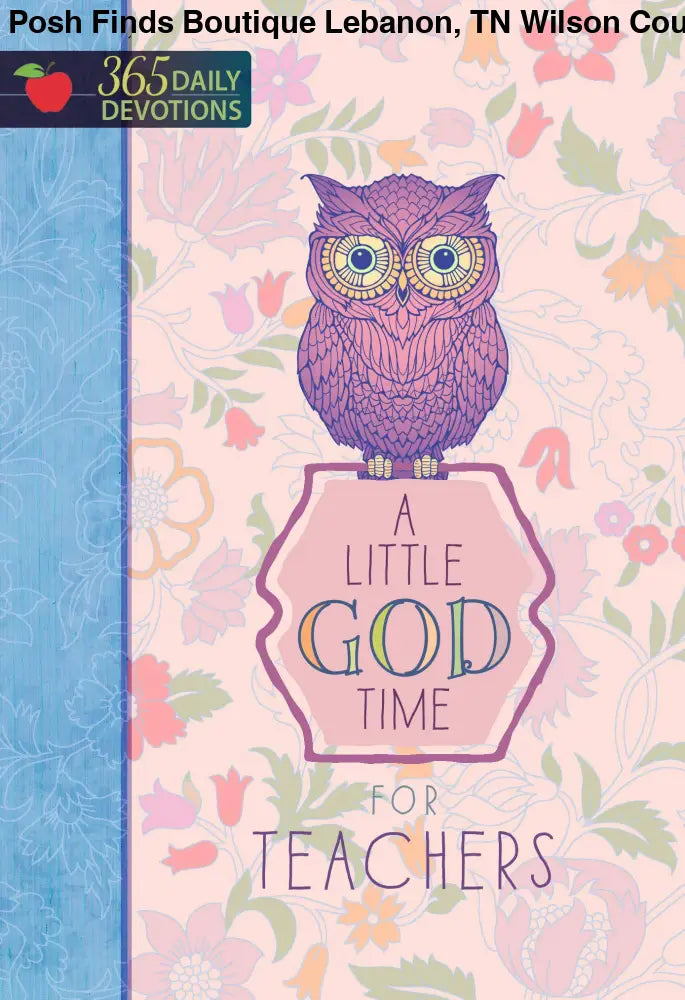 A Little God Time for Teachers (Teacher Gifts) - Posh Finds