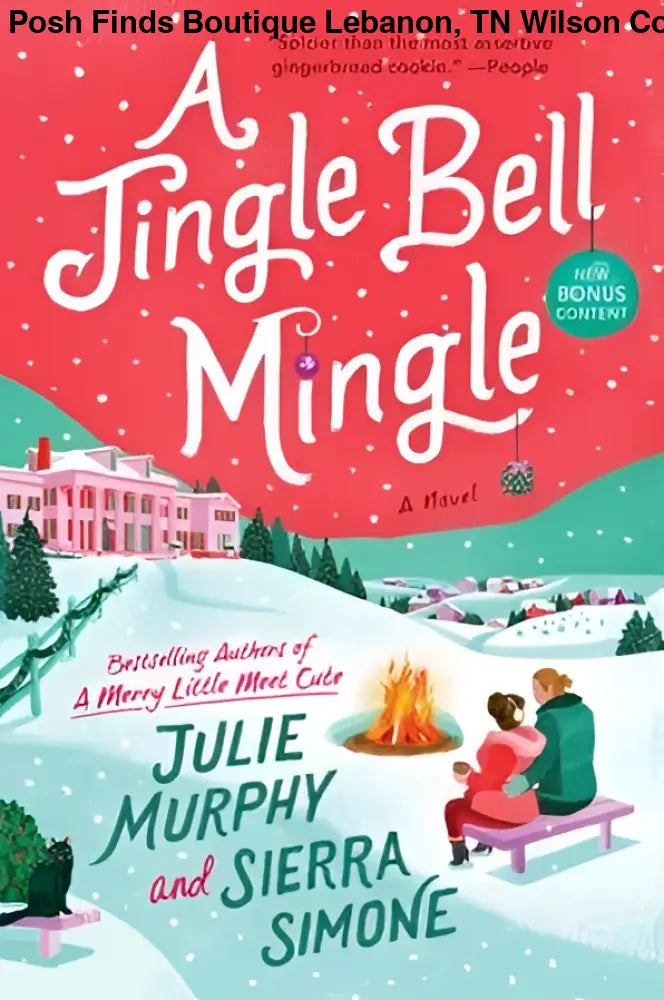 Jingle Bell Mingle, A : Julie Murphy & Sierra Simone - Posh Finds