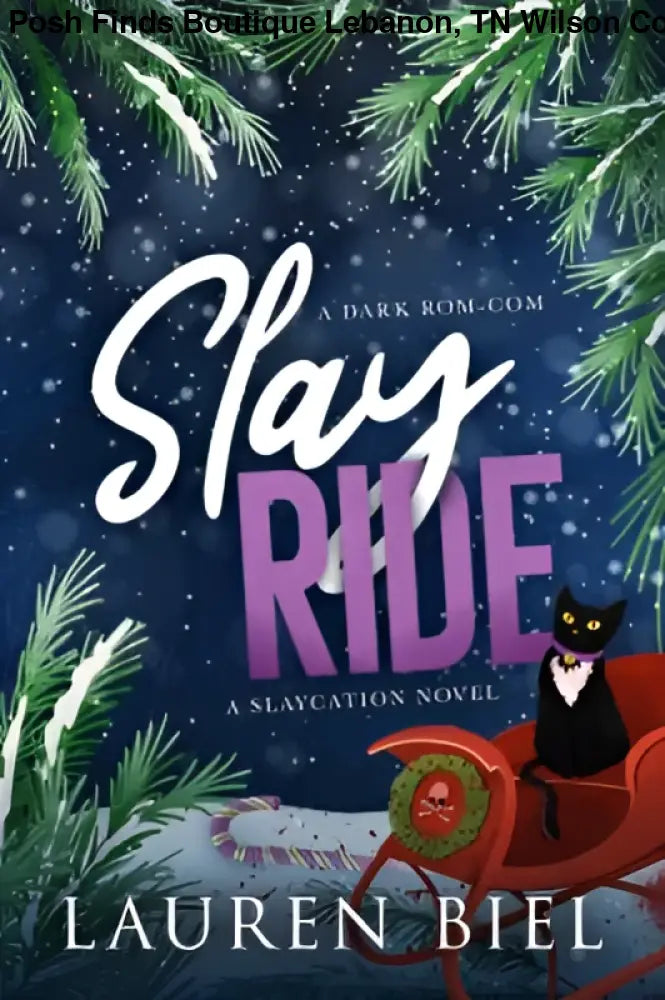 Lauren Biel - Slay Ride Slaycation Paperback - Posh Finds
