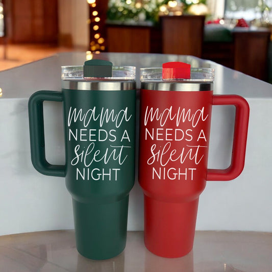 Mama Needs a Silent Night Tumbler Green