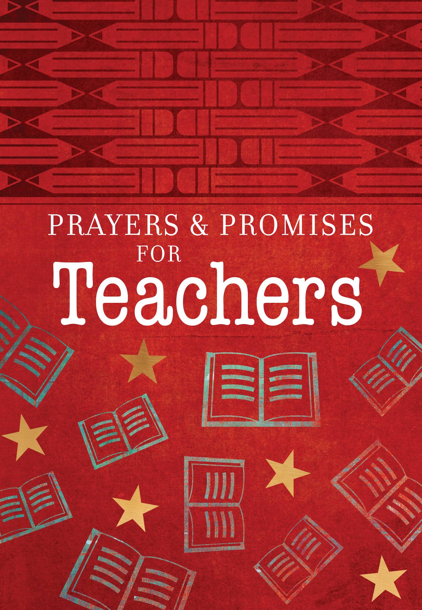 Prayers & Promises for Teachers (Softcover Devotional)