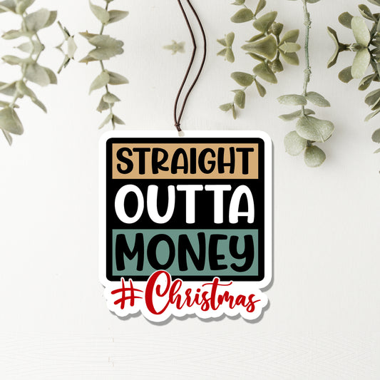 Air Freshener Straight Outta Money Christmas Vanilla