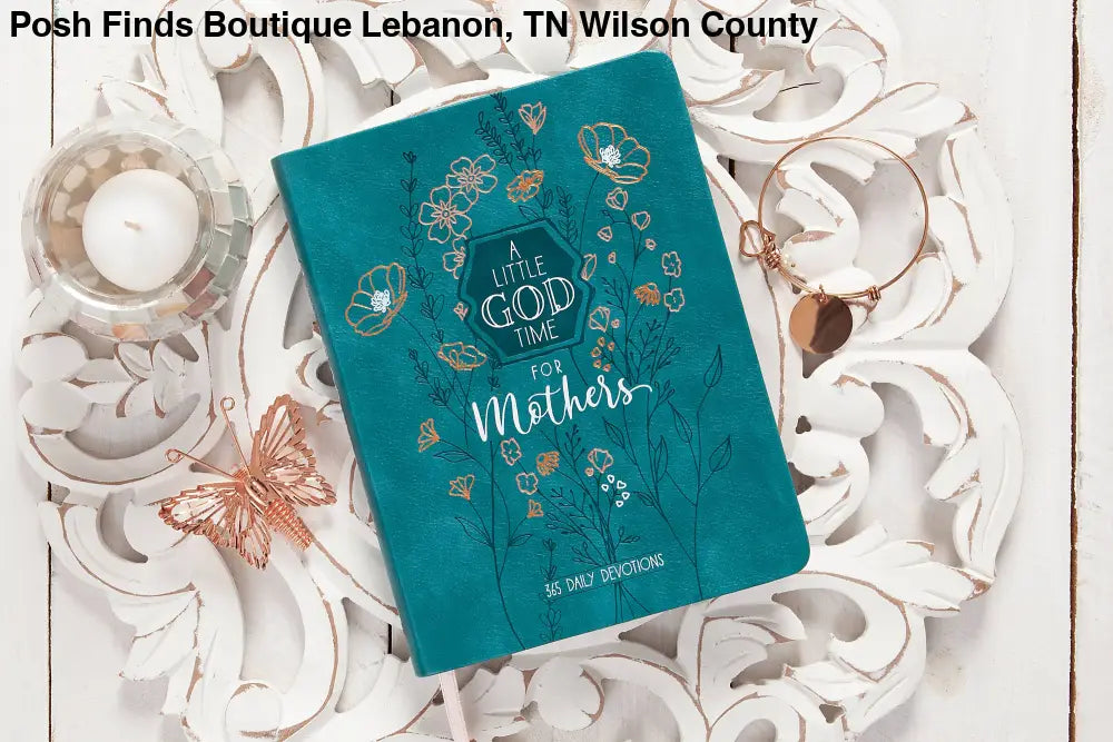 A Little God Time for Mothers (6x8 - Devotional) - Posh Finds