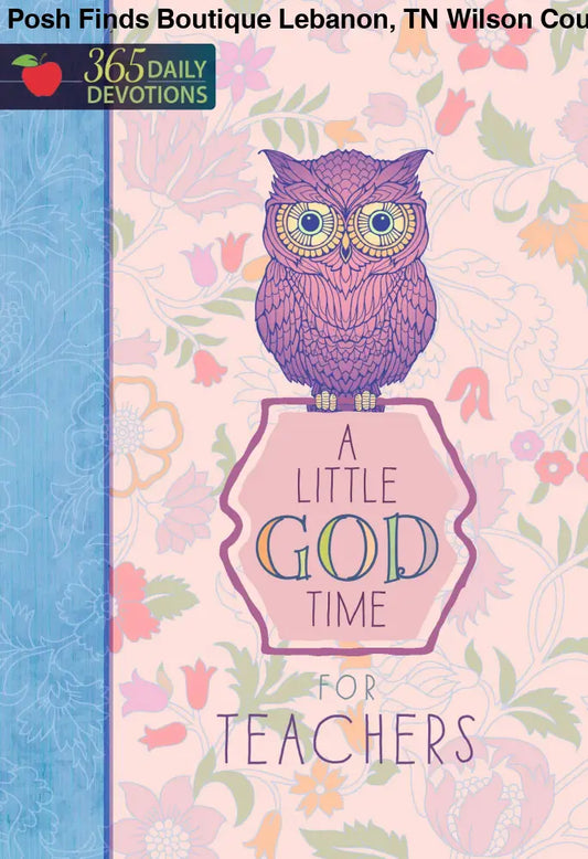A Little God Time for Teachers (Teacher Gifts) - Posh Finds