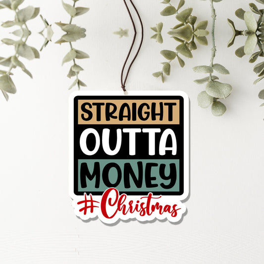 Air Freshener Straight Outta Money Christmas Vanilla - Posh Finds