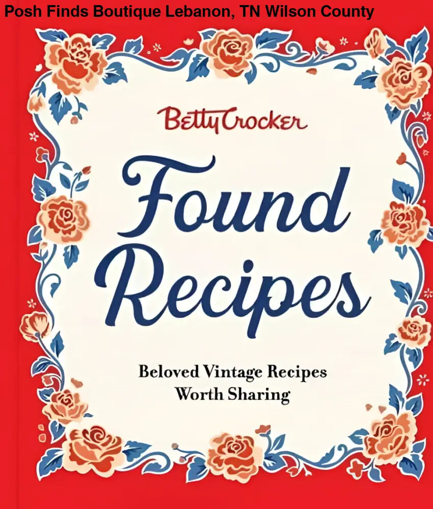 Betty Crocker -Found Recipes - Posh Finds
