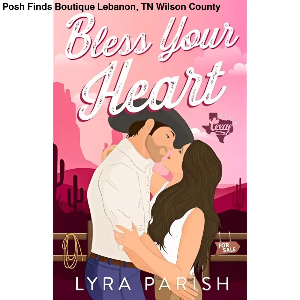 Bless Your Heart Extended Edition: Small Town Romance - Posh Finds
