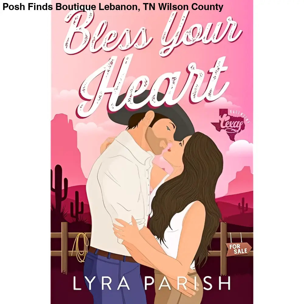 Bless Your Heart Extended Edition: Small Town Romance - Posh Finds