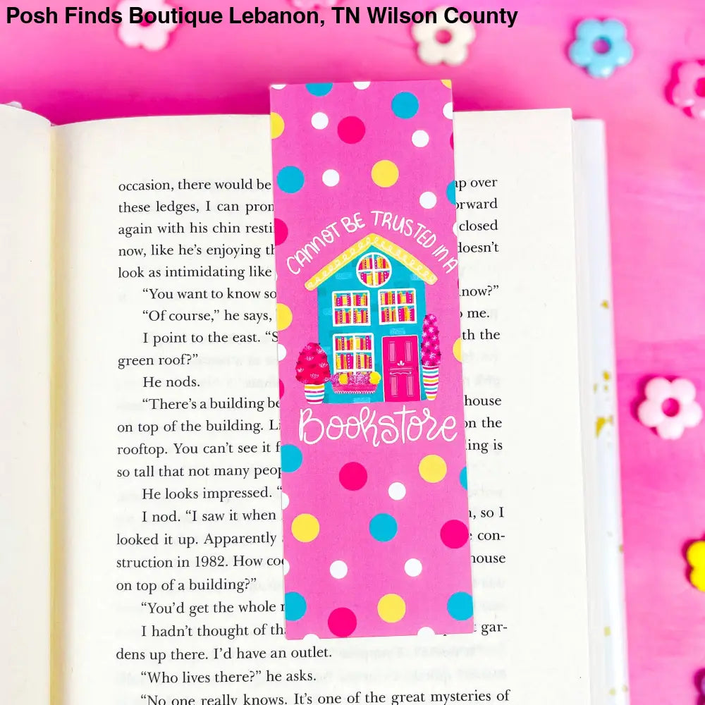Cannot Be Trusted in a Bookstore Bookmark: Laminated - Posh Finds