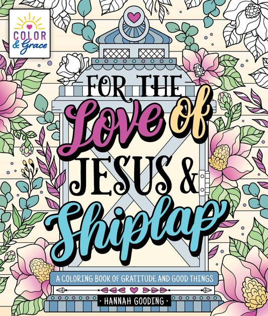 Color & Grace: A Coloring Book Of Gratitude - Posh Finds