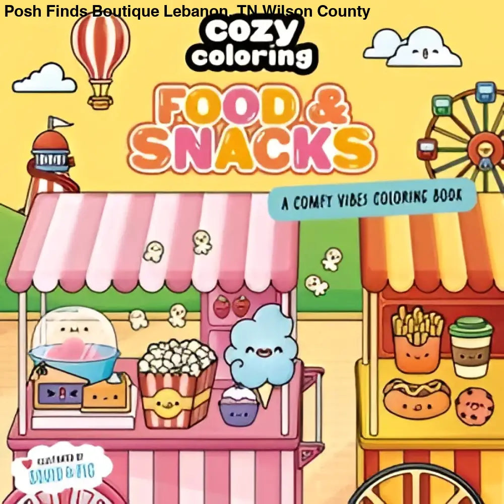 Cozy Coloring: Food & Snacks - Posh Finds