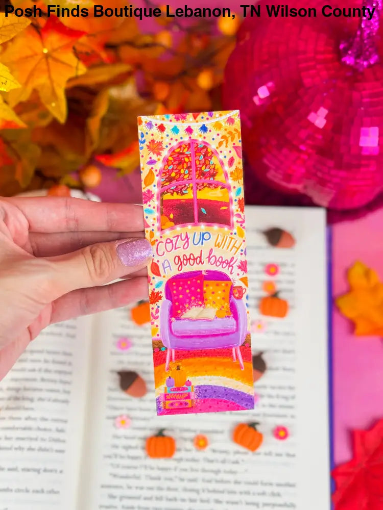 Cozy Up With a Good Book Fall Bookmark: Laminated - Posh Finds
