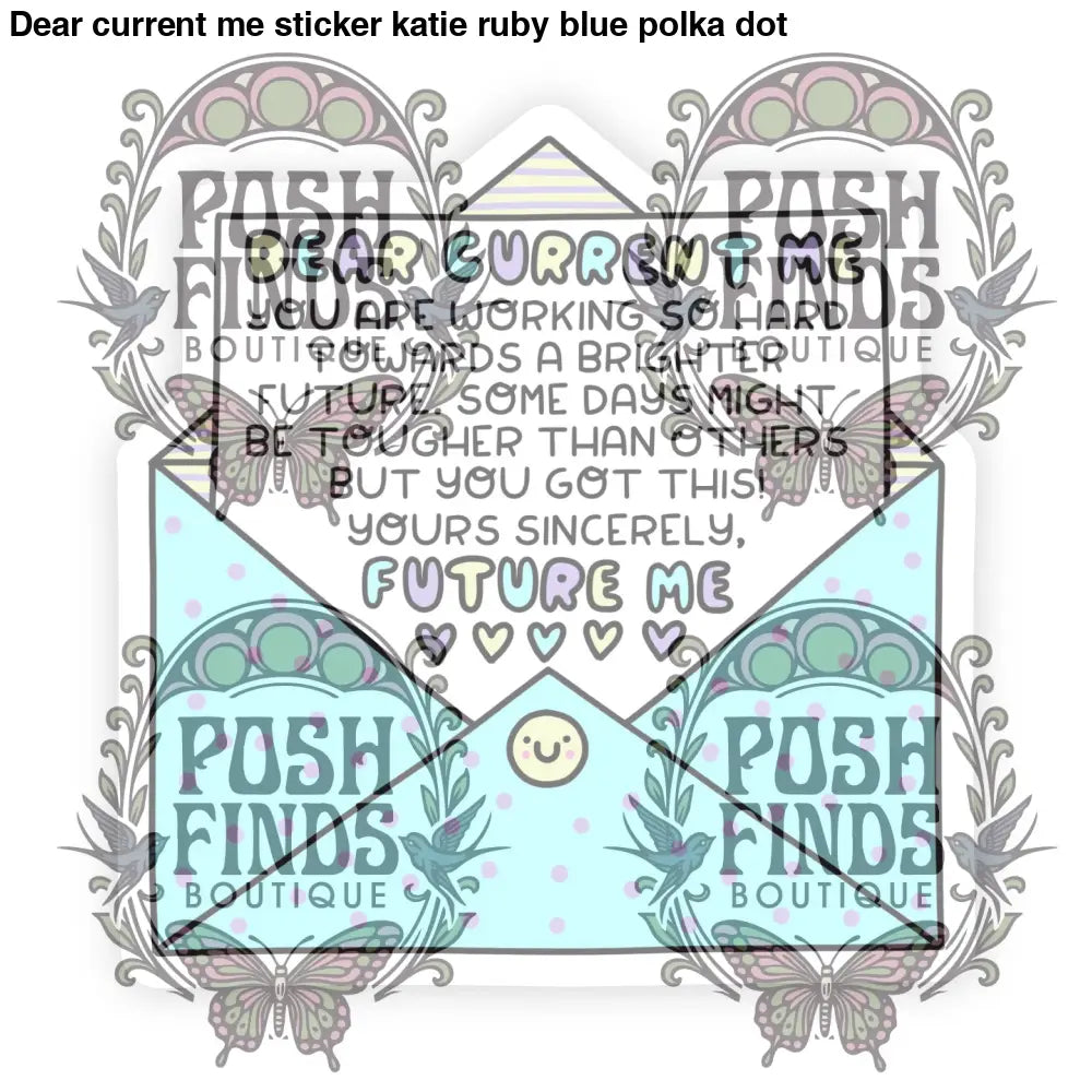 "Dear Current Me" Sticker - Posh Finds