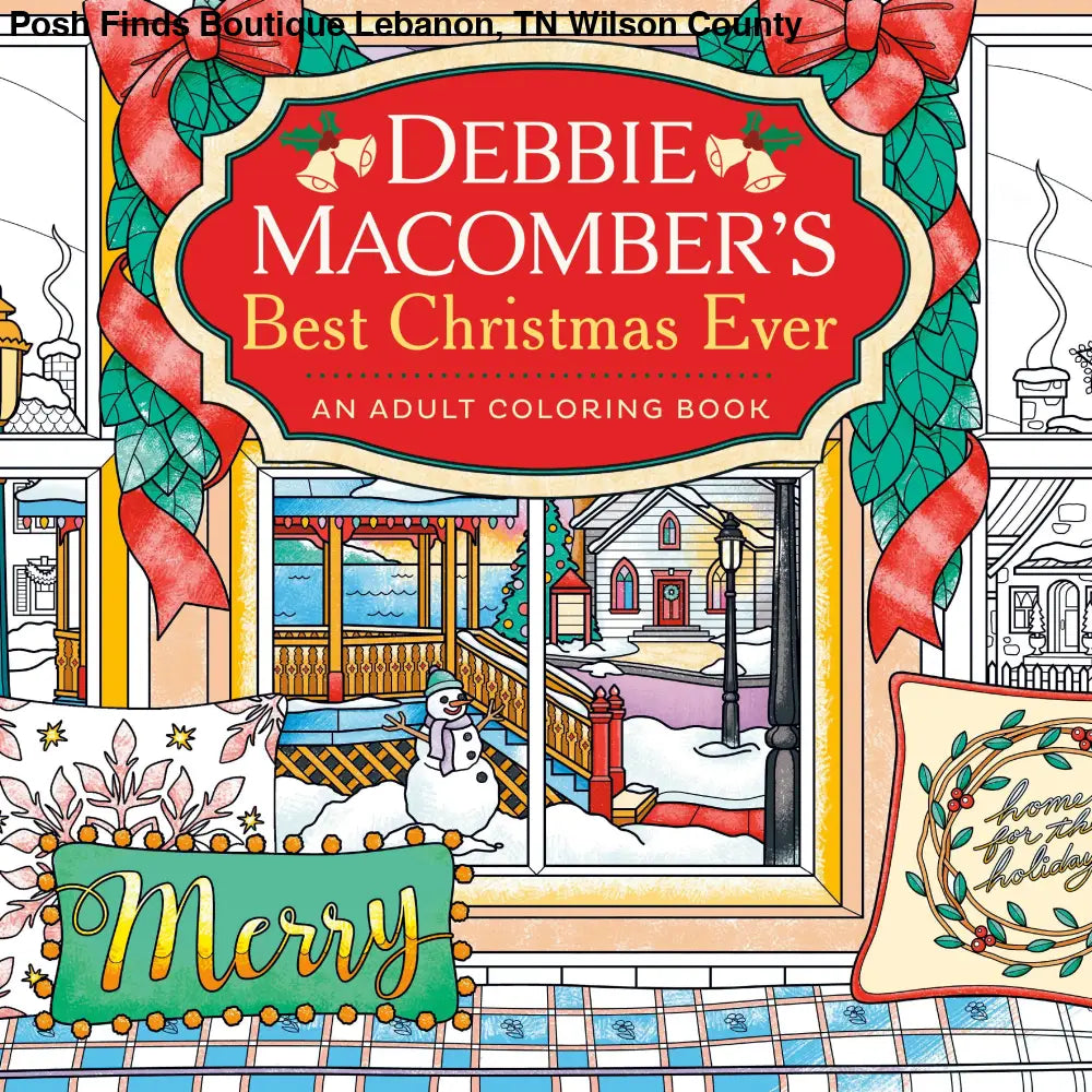 Debbie Macomber's Best Christmas Ever
An Adult Coloring Book - Posh Finds