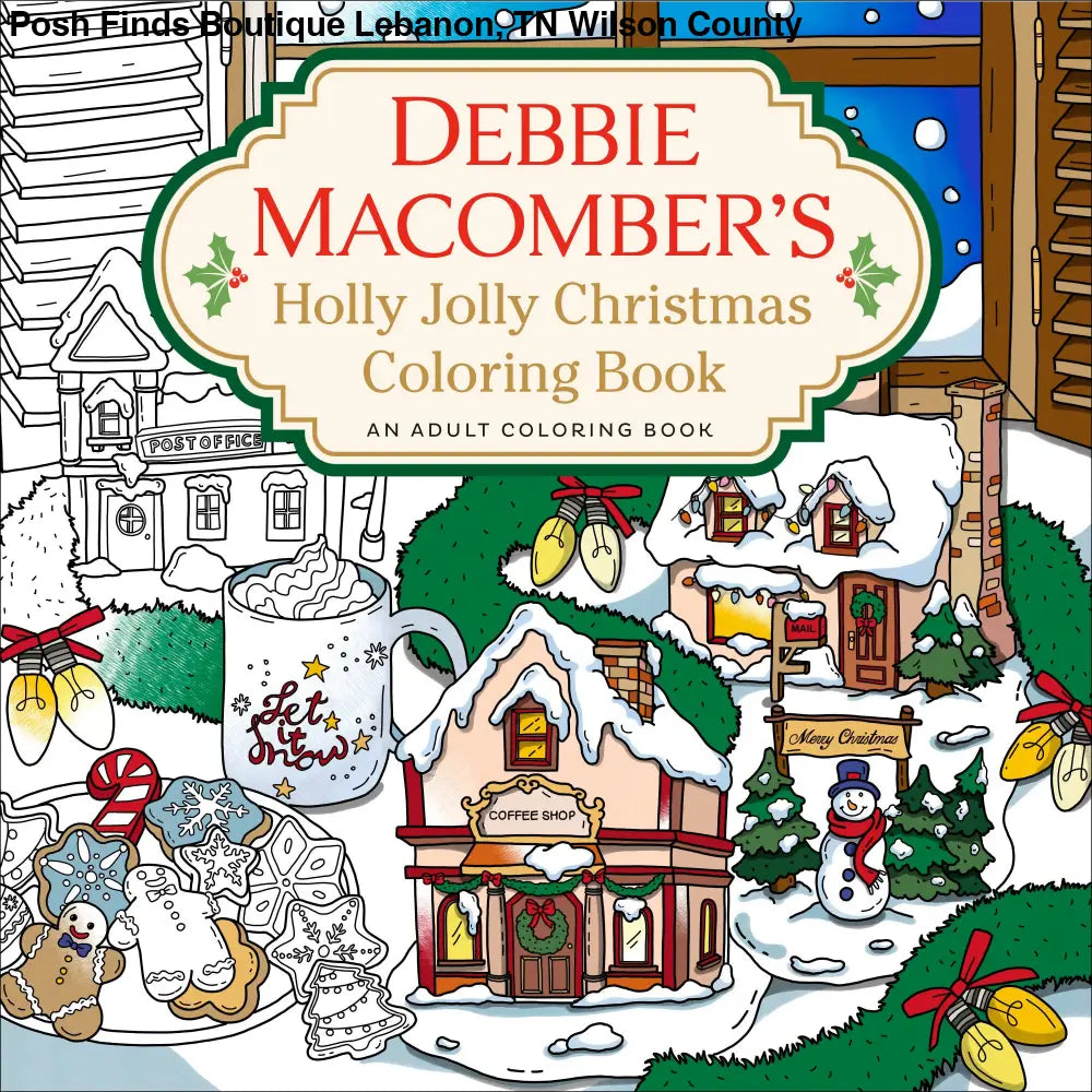 Debbie Macomber's Holly Jolly Christmas Coloring Book - Posh Finds