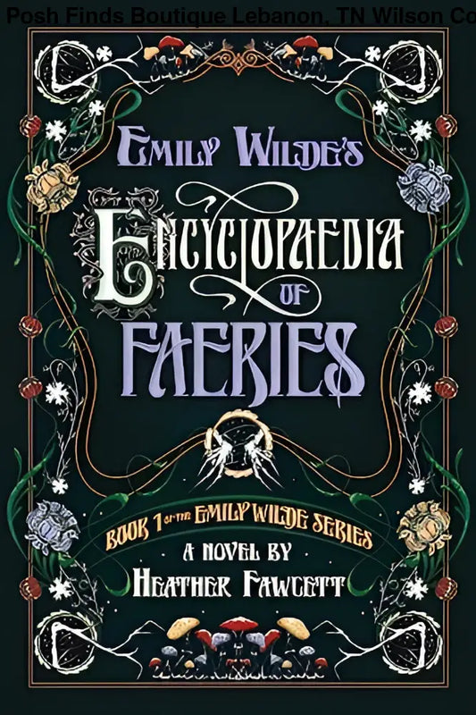 Del Rey Emily Wilde's Encyclopaedia of Faeries - Posh Finds