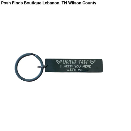 Drive Safe Keychain - Posh Finds