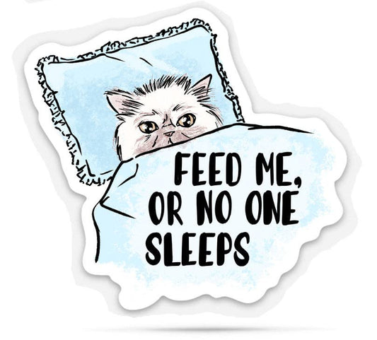 Feed me or no one sleeps vinyl sticker - Posh Finds