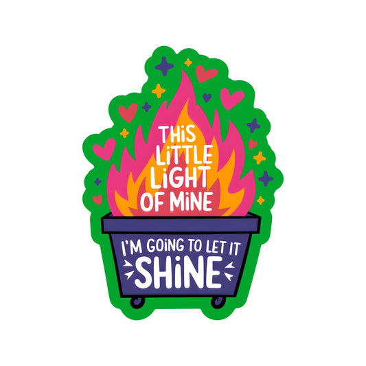 Funny Motivational Light Dumpster High Quality Vinyl Sticker - Posh Finds