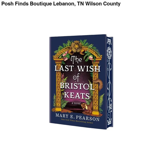 Flatiron Books: The Last Wish of Bristol Keats - Hardcover - Posh Finds