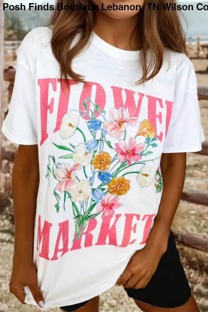 FLOWER MARKET Graphic T Shirt - Posh Finds