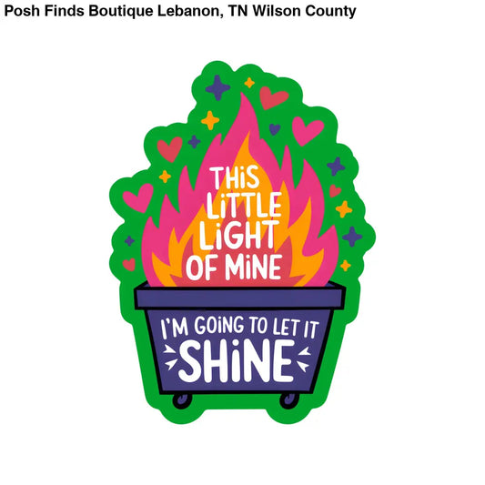 Funny Motivational Light Dumpster High Quality Vinyl Sticker - Posh Finds