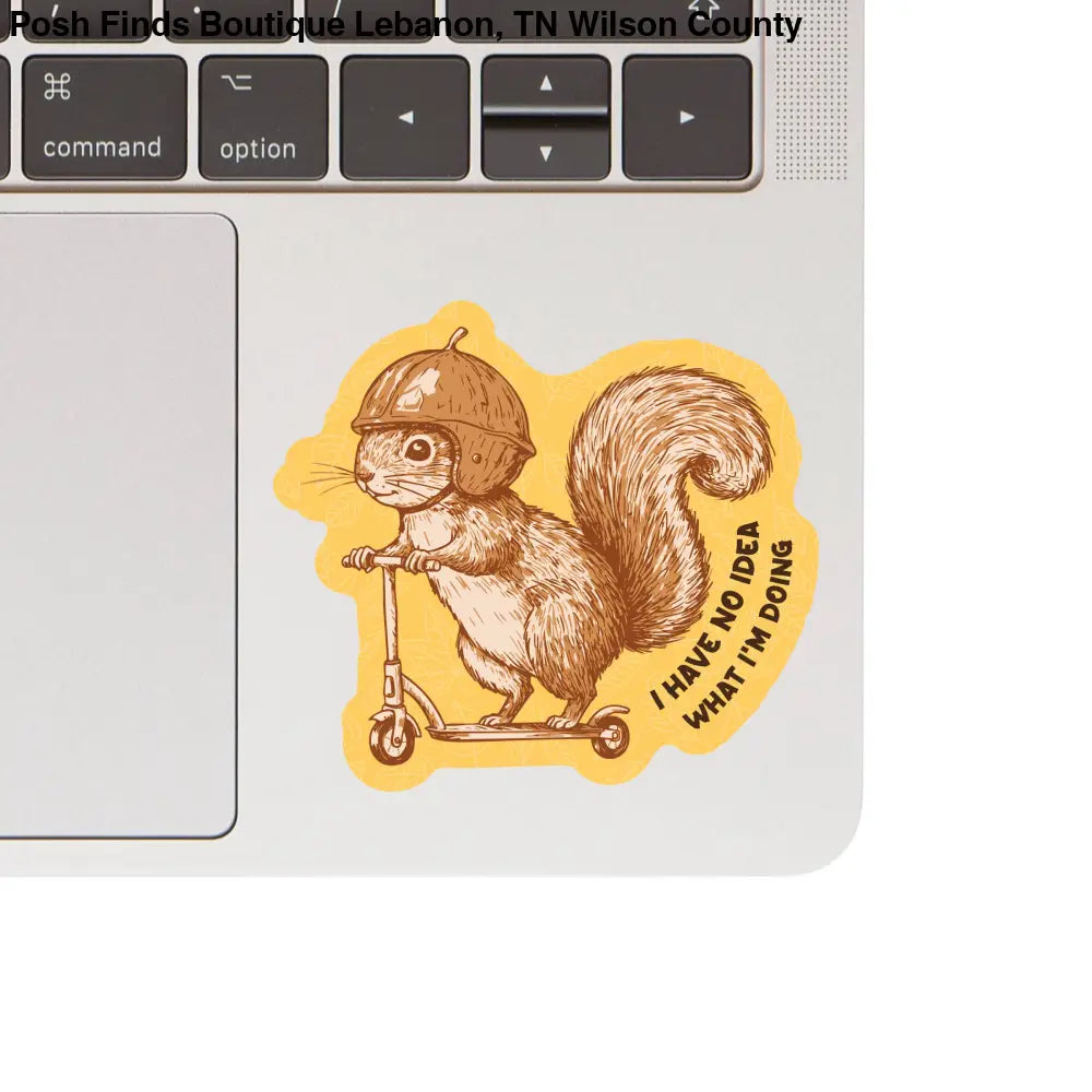 Funny Squirrel No Idea Scooter High Quality Vinyl Sticker - Posh Finds