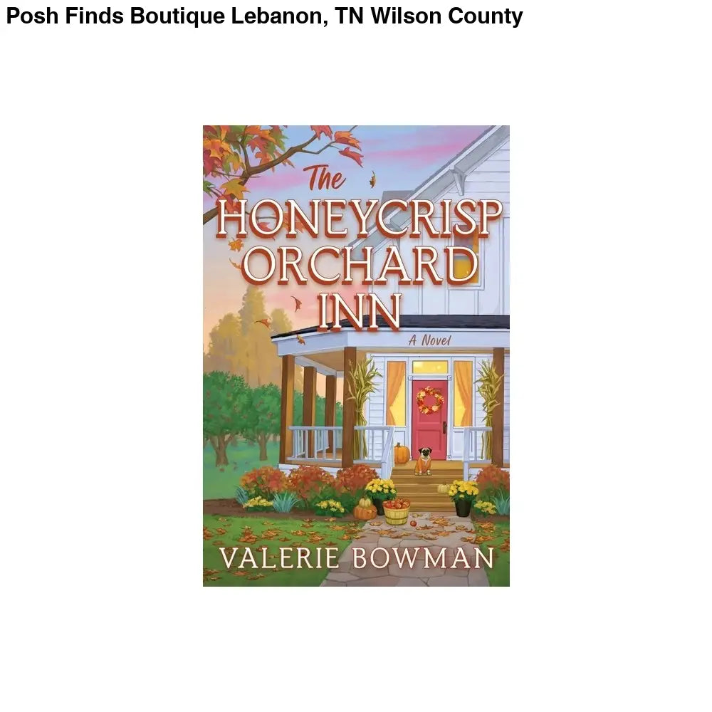 HarperCollins The Honeycrisp Orchard Inn by Valerie Bowman - Posh Finds
