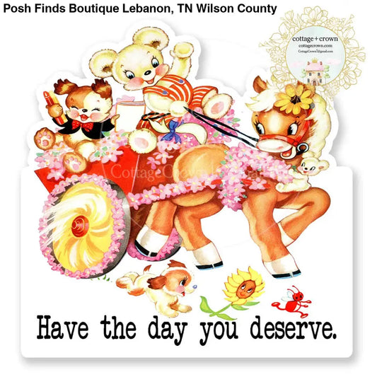 Have The Day You Deserve Vintage Animals Vinyl Decal Sticker - Posh Finds