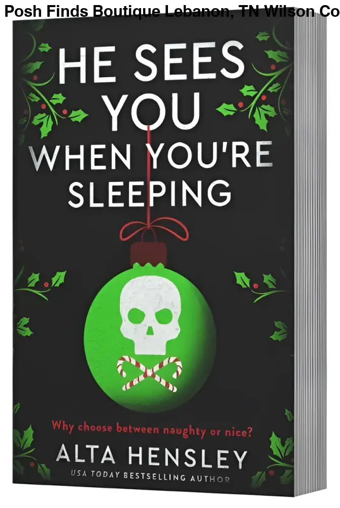 He Sees You When You're Sleeping : Alta Hensley - Posh Finds