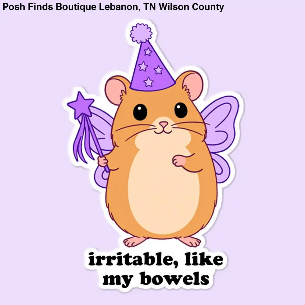 Funny Sarcastic Sticker Decal – Irritable Like My Bowels - Posh Finds