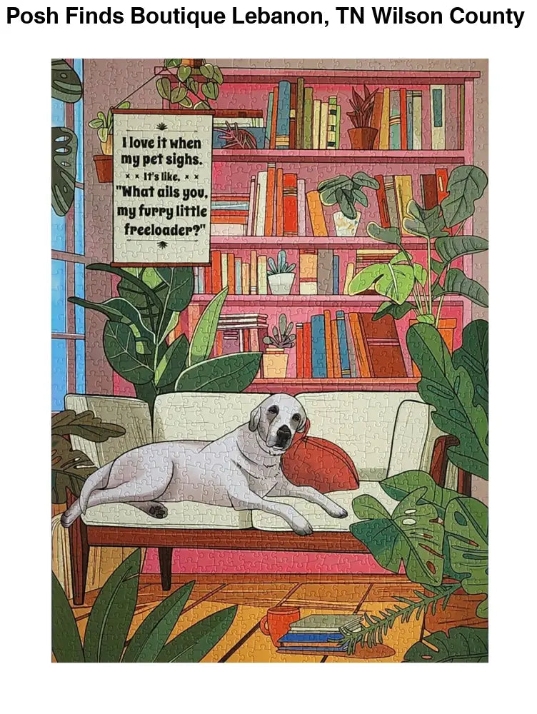 Love it when my pet sighs | Furry Little Freeloader | Puzzle - Posh Finds