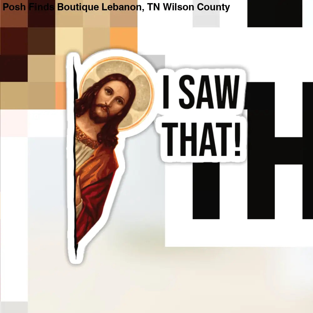 Meme Jesus I Saw That Sticker: Transparent Background
