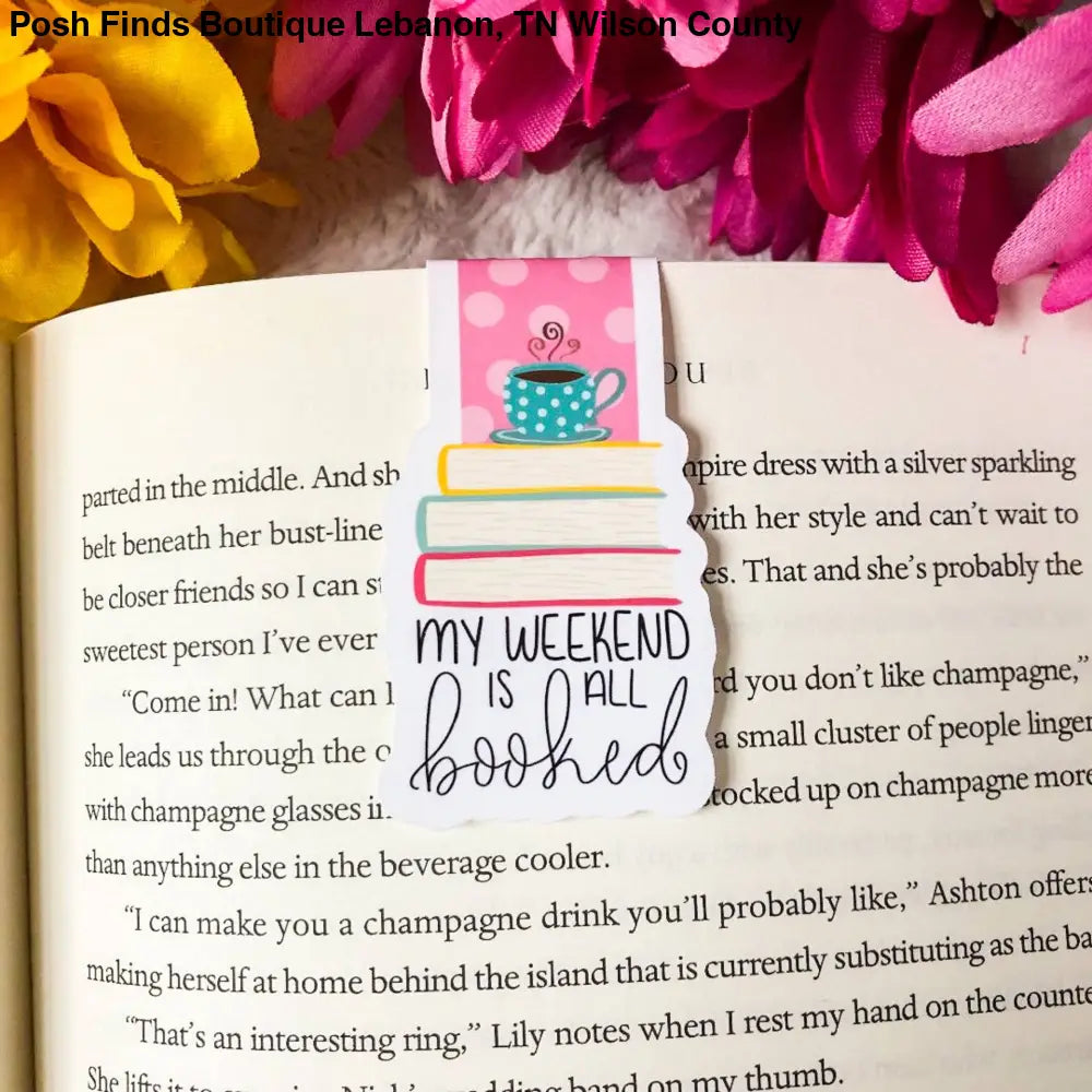 My Weekend Is All Booked Magnetic Bookmark - Posh Finds