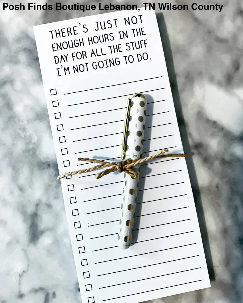 Not enough hours for stuff I'm not going to do list pads - Posh Finds