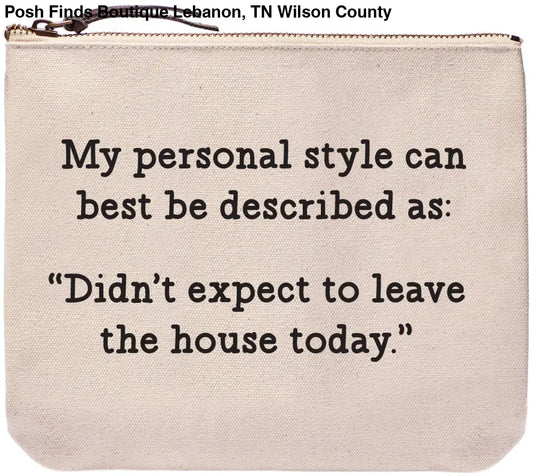 Personal style | Didn't expect to leave house | Zipper pouch - Posh Finds