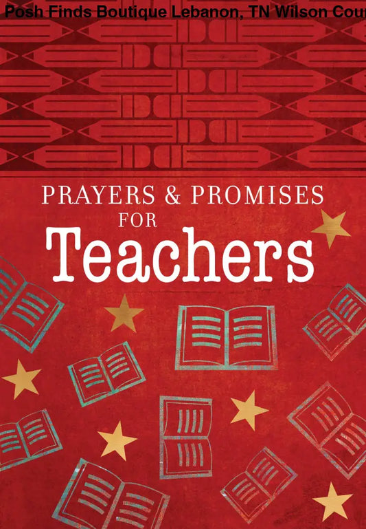 Prayers & Promises for Teachers (Softcover Devotional) - Posh Finds