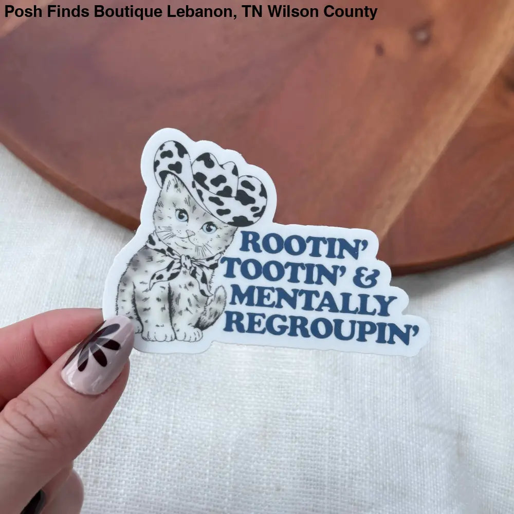 Rootin' Tootin' & Mentally Regroupin' Cowboy Cat Sticker - Posh Finds