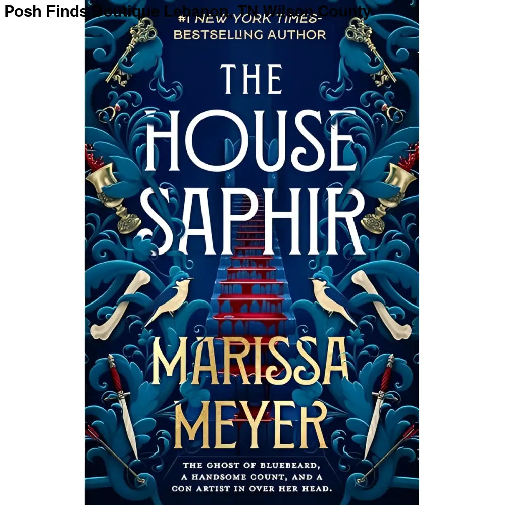 The House Saphir by Marissa Meyer - Posh Finds