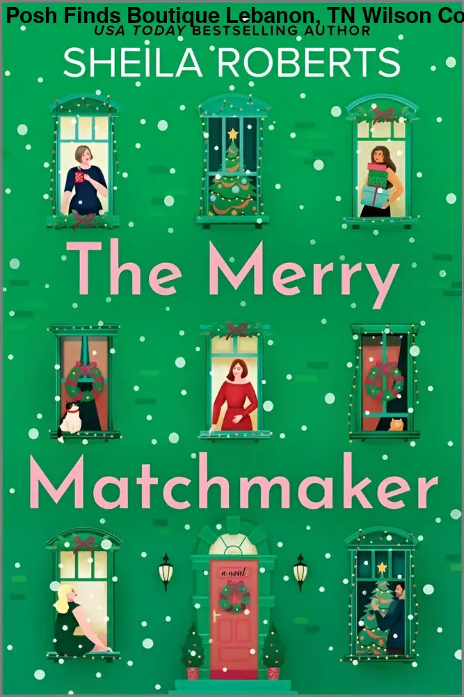The Merry Matchmaker : A Novel : Sheila Roberts - Posh Finds