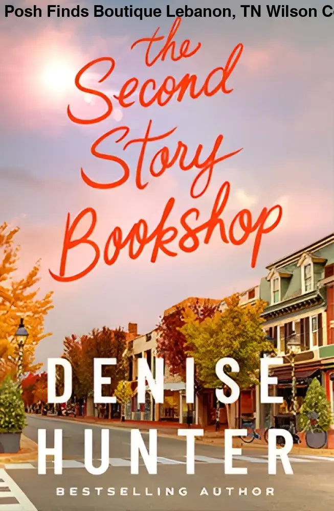 The Second Story Bookshop by Denise Hunter - Paperback - Posh Finds