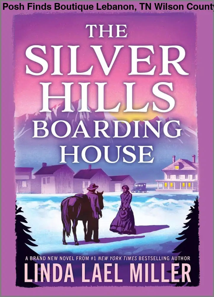 The Silver Hills Boarding House : Linda l Miller - Posh Finds