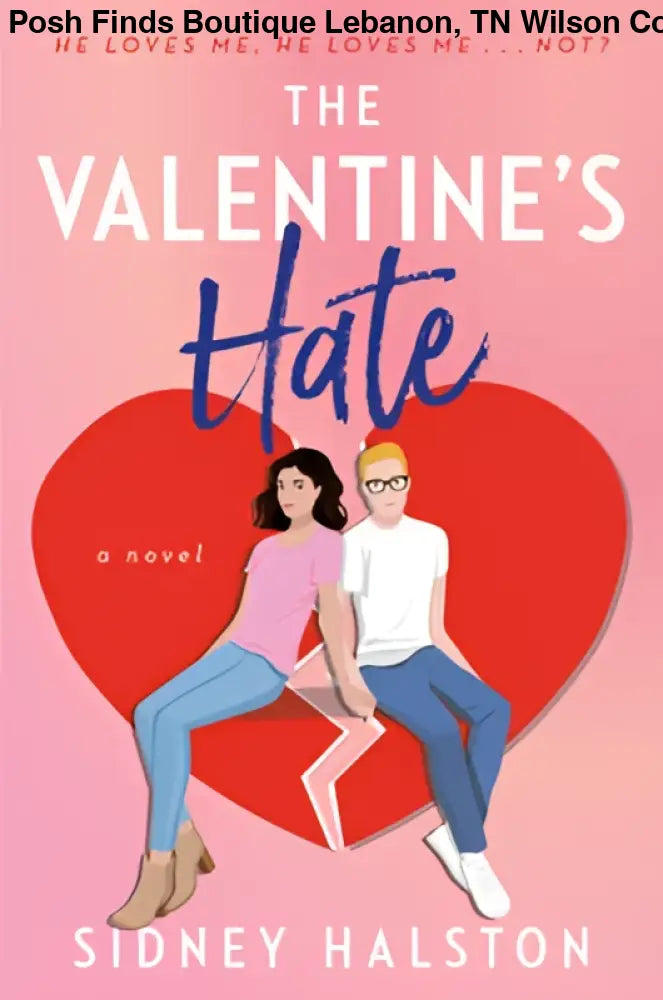 The Valentine's Hate: Enemies to Lovers Rom-Com (Paperback) - Posh Finds