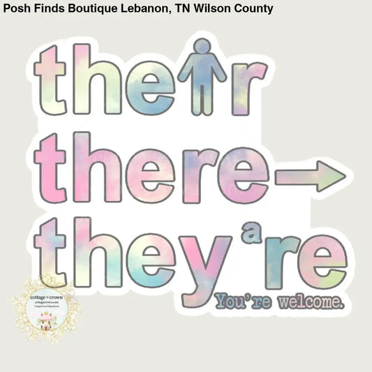 Their They're There Grammar You're Welcome Vinyl Sticker - Posh Finds