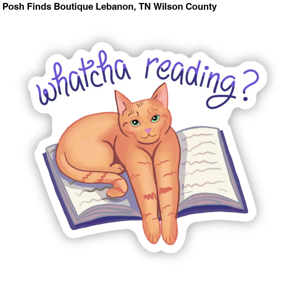 "Whatcha Reading" Sticker - Posh Finds